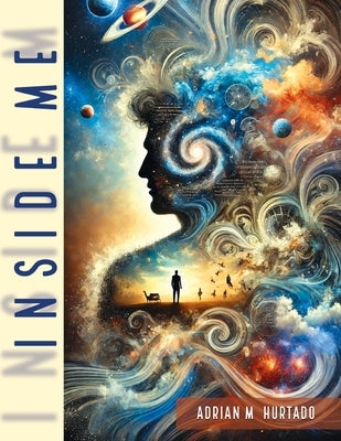 Inside Me by Hurtado, Adrian M.