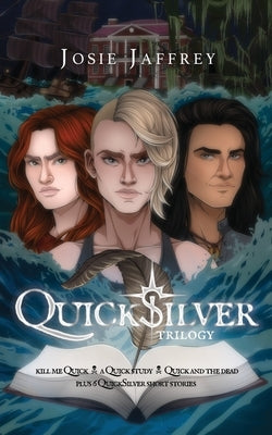 QuickSilver Omnibus by Jaffrey, Josie