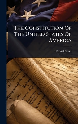 The Constitution Of The United States Of America by States, United