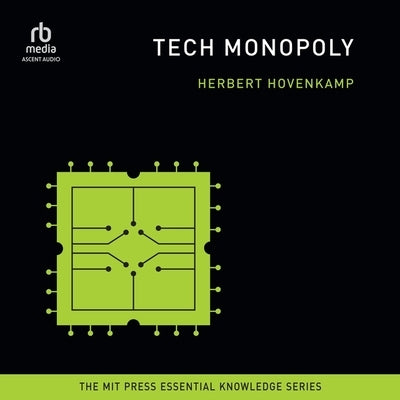 Tech Monopoly: (The Mit Press Essential Knowledge Series) by Hovenkamp, Herbert
