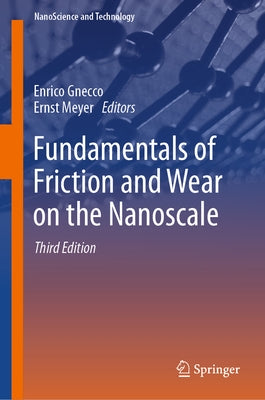 Fundamentals of Friction and Wear on the Nanoscale by Gnecco, Enrico