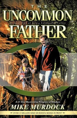 The Uncommon Father by Murdock, Mike