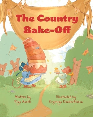 The Country Bake-Off by Aarini, Riya