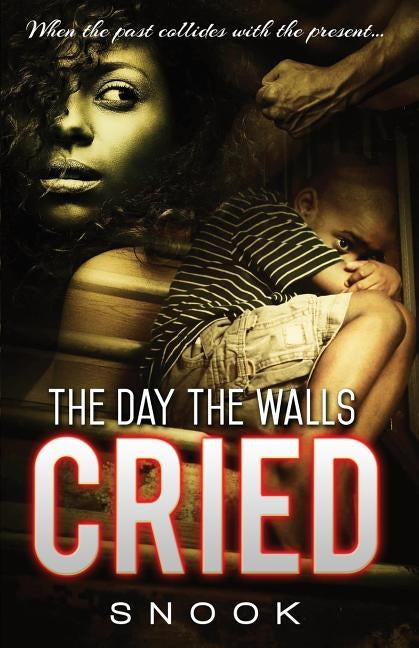 The Day the Walls Cried by Snook