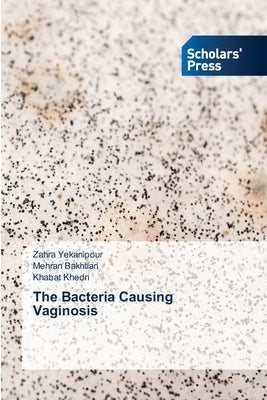 The Bacteria Causing Vaginosis by Yekanipour, Zahra