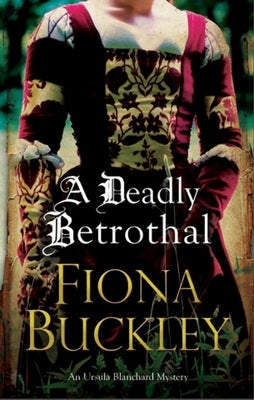 A Deadly Betrothal by Buckley, Fiona