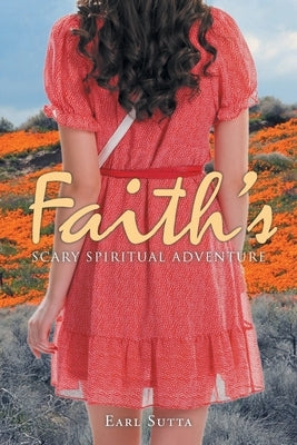 Faith's Scary Spiritual Adventure by Sutta, Earl