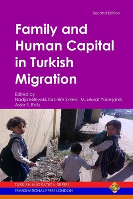 Family and Human Capital in Turkish Migration by Sirkeci, Ibrahim