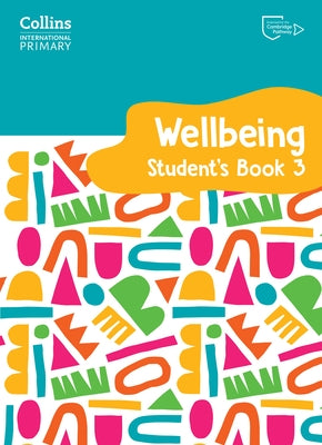 International Primary Wellbeing Student's Book 3 by Daniels, Kate