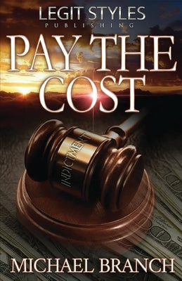 Pay the Cost: A Nightmare Threatening to Become Reality by Publishing, Legit Styles