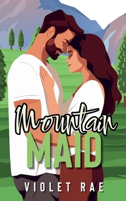 Mountain Maid by Rae, Violet