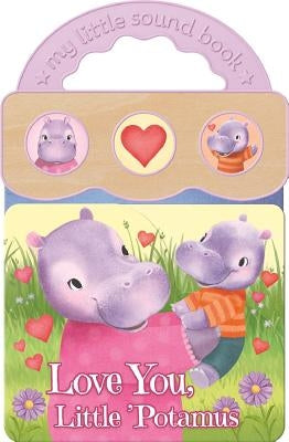Love You, Little 'Potamus by Rose, Robin