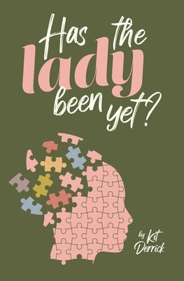 Has The Lady Been Yet? by Derrick, Kit