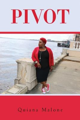 Pivot by Malone, Quiana