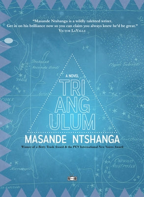 Triangulum by Ntshanga, Masande