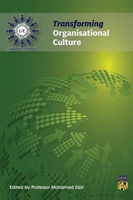 Transforming Organisational Culture by Zairi, Professor Mohamed