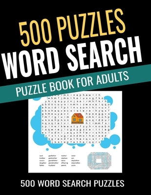 500 Word Search Puzzle Book for Adults: Puzzles for Seniors, Adults and all other Puzzle Fans by Martin, Marie