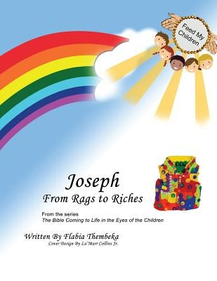 Joseph From Rags to Riches by Thembeka, Flabia