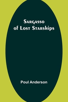 Sargasso of Lost Starships by Anderson, Poul
