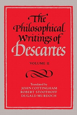 The Philosophical Writings of Descartes: Volume 2 by Descartes, René