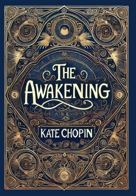 The Awakening (Collector's Edition) (Laminated Hardback with Jacket) by Chopin, Kate