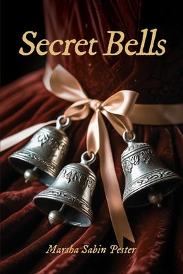 Secret Bells by Sabin Pester, Marsha