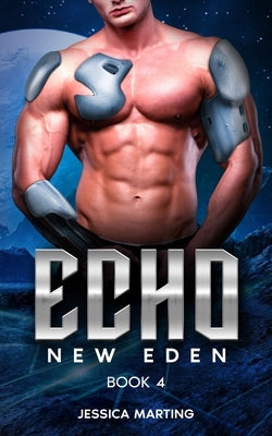 Echo (New Eden Book 4) by Marting, Jessica
