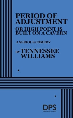 Period of Adjustment by Williams, Tennessee