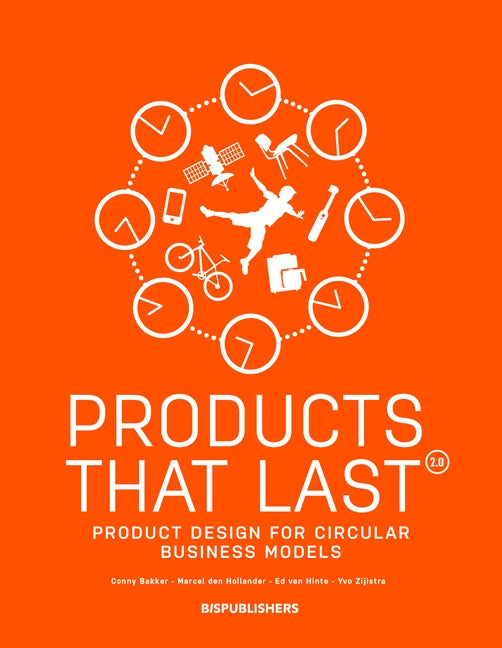 Products That Last: Product Design for Circular Business Models by Bakker, Conny