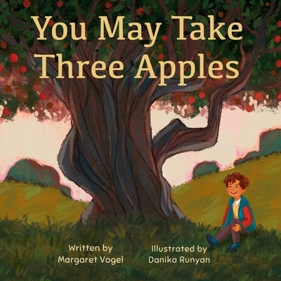 You May Take Three Apples by Vogel, Margaret