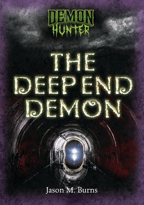 The Deep End Demon by Burns, Jason M.