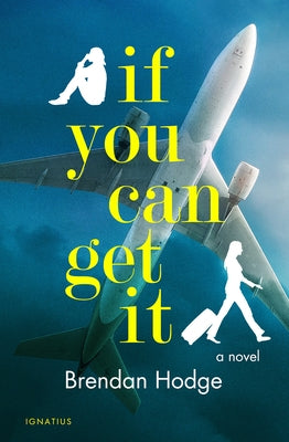 If You Can Get It by Hodge, Brendan
