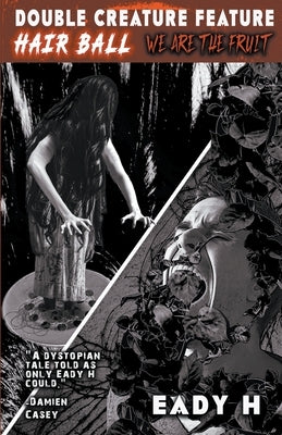 Double Creature Feature by H, Eady