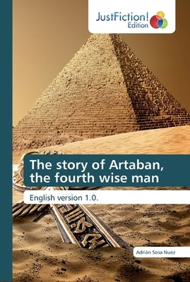 The story of Artaban, the fourth wise man by Sosa Nuez, Adrián