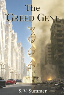 The Greed Gene by Summer, S. V.