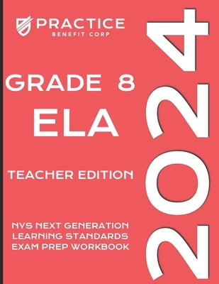 2024 Grade 8 ELA Teacher Edition by Benefit Corp, Practice