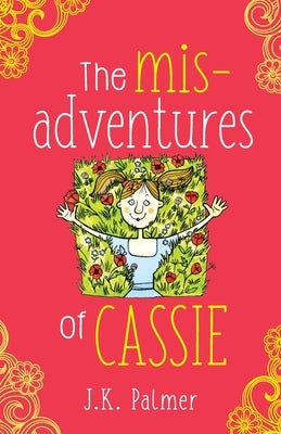 The Misadventures of Cassie by Palmer, Janet Karr
