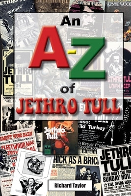 An A-Z of Jethro Tull by Taylor, Richard