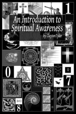 An Introduction to Spiritual Awareness by Tylor, Clayten