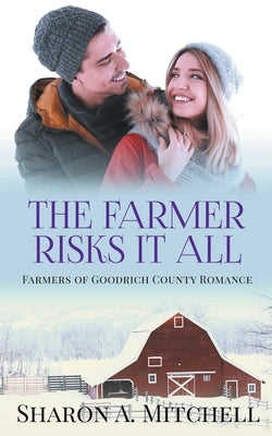 The Farmer Risks It All by Mitchell, Sharon A.