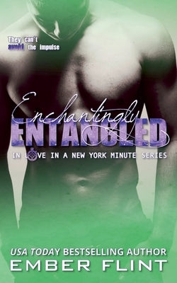 Enchantingly Entangled by Flint, Ember