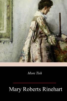More Tish by Rinehart, Mary Roberts