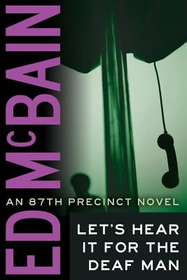 Let's Hear It for the Deaf Man by McBain, Ed