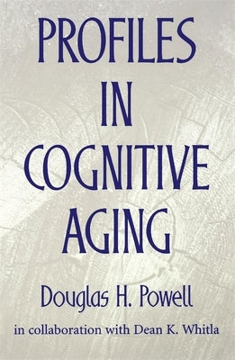 Profiles in Cognitive Aging by Powell, Douglas H.