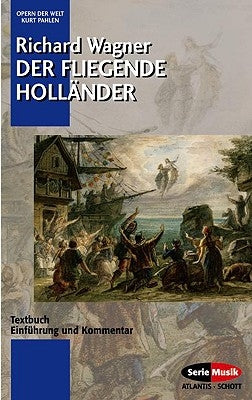 Der Fliegende Hollander: Libretto (German) by Wagner, Richard