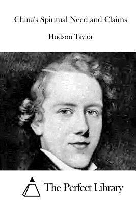 China's Spiritual Need and Claims by The Perfect Library