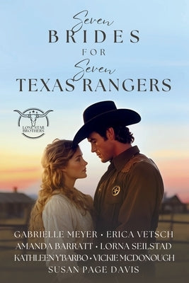Seven Brides for Seven Texas Rangers by Meyer, Gabrielle