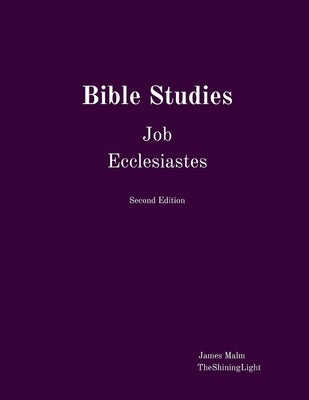Bible Studies Job Ecclesiastes by Malm, James