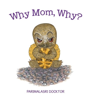 Why Mom, Why? by Docktor, Parimalasri