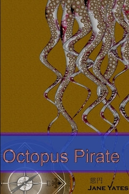 Octopus Pirate by Yates, Jane